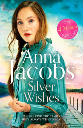 Silver Wishes: Book 1 in the brand new Jubilee Lake series by beloved author Anna Jacobs