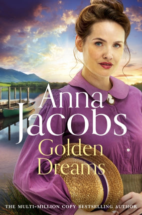 Golden Dreams: Book 2 in the gripping new Jubilee Lake series from beloved author Anna Jacobs