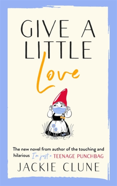 Give a Little Love: The feel good novel as featured on Graham Norton's Virgin Show