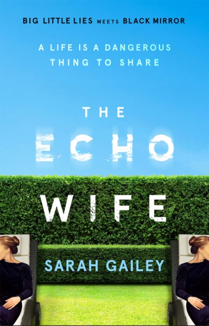 The Echo Wife: A dark, fast-paced unsettling domestic thriller