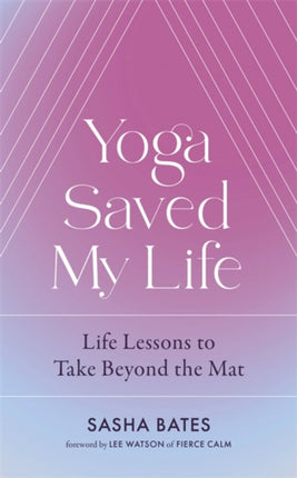 Yoga Saved My Life