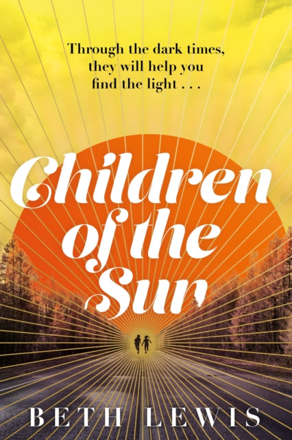 Children of the Sun: 'A cult novel with a difference . . . and a wholly unexpected ending' GUARDIAN