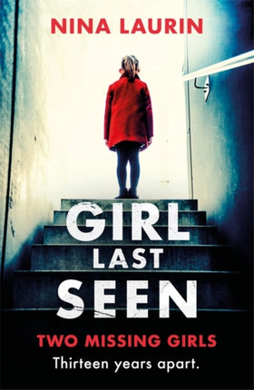 Girl Last Seen: The bestselling psychological thriller