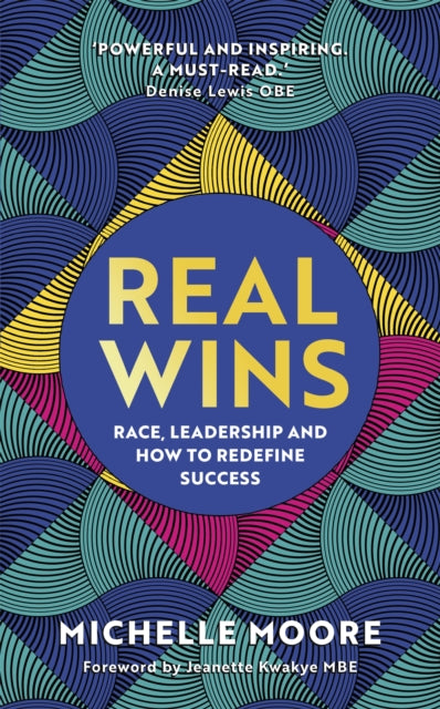 Real Wins: Race, Leadership and How to Redefine