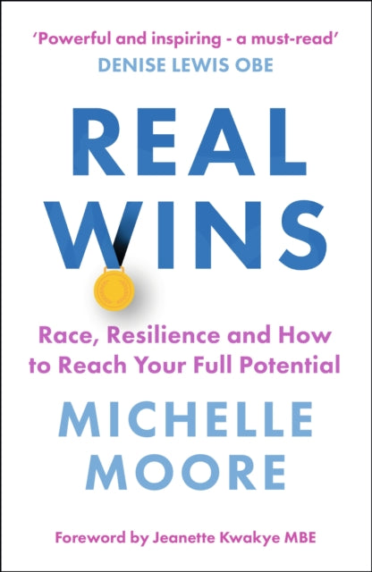 Real Wins: Race, Resilience and How to Reach Your Full Potential