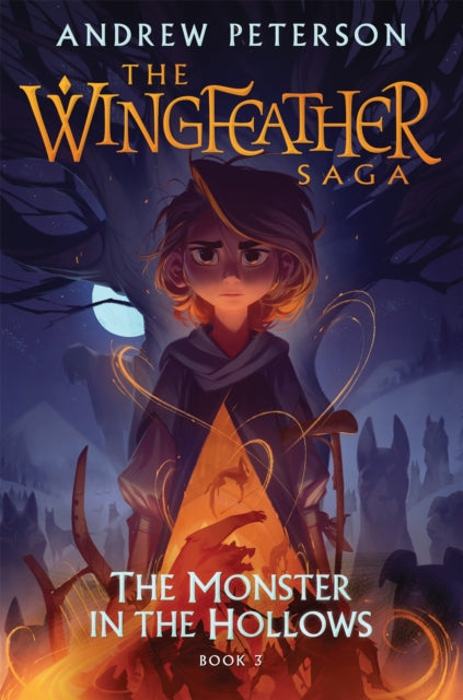 Monster in the Hollows: (Wingfeather Series 3)