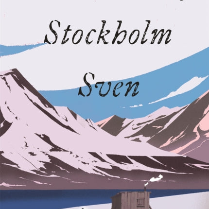 The Memoirs of Stockholm Sven