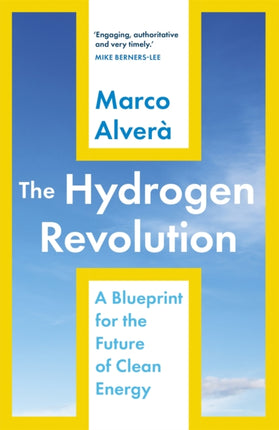 The Hydrogen Revolution: a blueprint for the future of clean energy