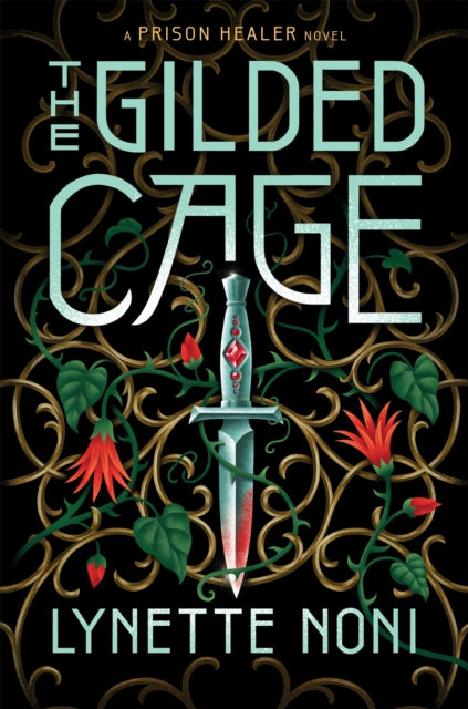 The Gilded Cage: the thrilling, unputdownable conclusion to The Prison Healer