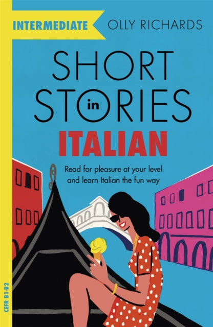 Short Stories in Italian  for Intermediate Learners: Read for pleasure at your level, expand your vocabulary and learn Italian the fun way!