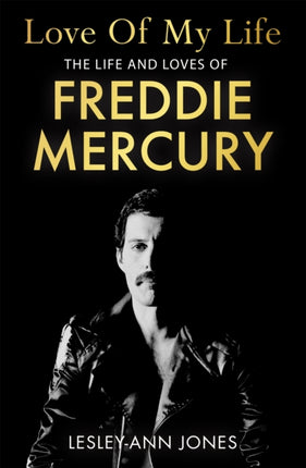 Love of My Life: The Life and Loves of Freddie Mercury