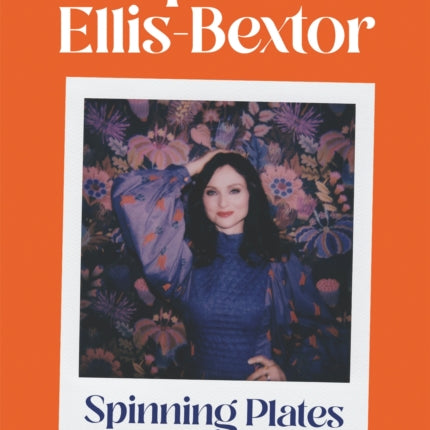 Spinning Plates: SOPHIE ELLIS-BEXTOR talks Music, Men and Motherhood