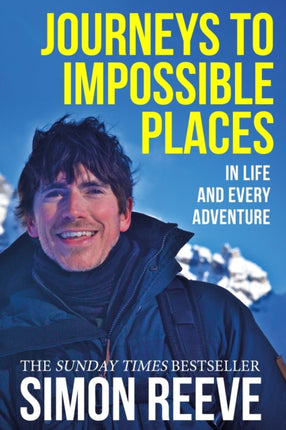 Journeys to Impossible Places: By the presenter of BBC TV's WILDERNESS