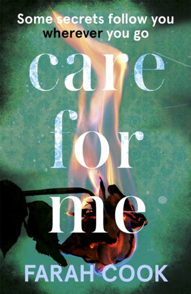 Care For Me: A tense and engrossing psychological thriller for fans of Clare Mackintosh