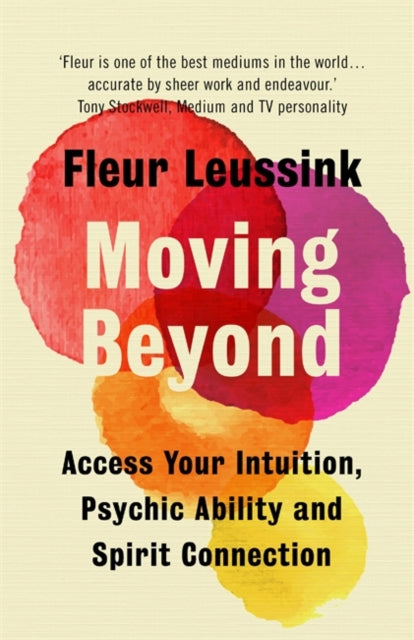 Moving Beyond: Access Your Intuition, Psychic