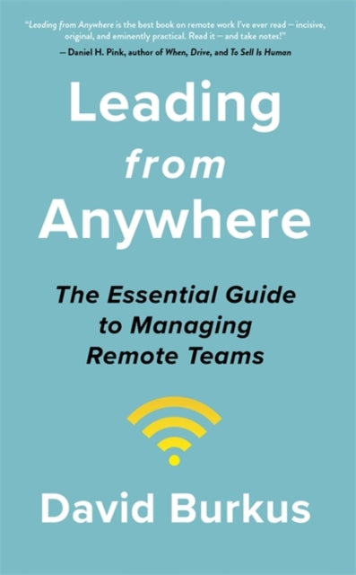 Leading From Anywhere: Unlock the Power and Performance of Remote Teams