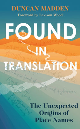 Found in Translation: The Unexpected Origins of