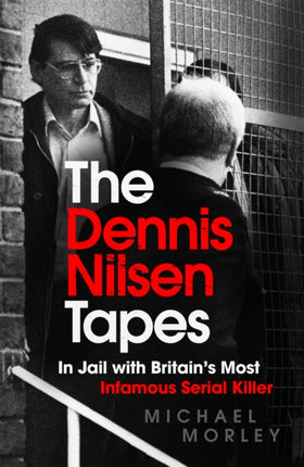 The Dennis Nilsen Tapes: In jail with Britain's most infamous serial killer - as seen in The Sun