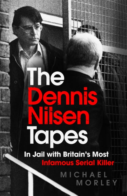 The Dennis Nilsen Tapes: In jail with Britain's most infamous serial killer - as seen in The Sun