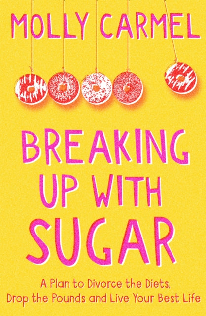 Breaking Up With Sugar: A Plan to Divorce the