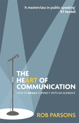 The Heart of Communication: How to really connect with an audience