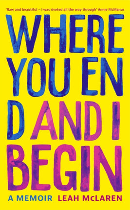 Where You End and I Begin: A Memoir