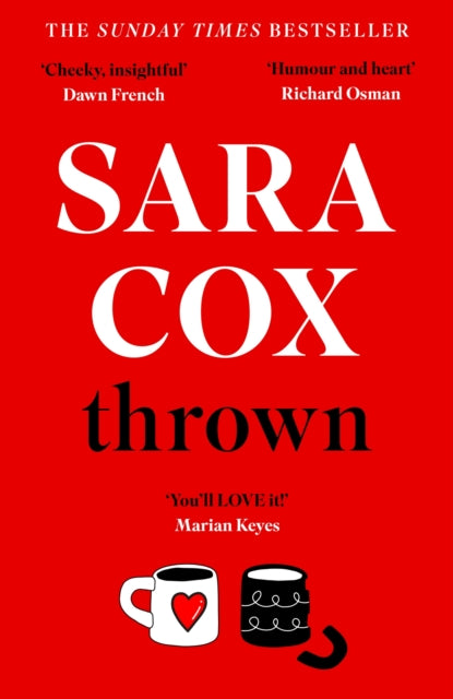 Thrown: SARA COX'S GLORIOUS FEELGOOD NOVEL