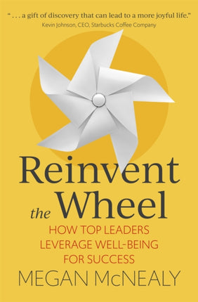 Reinvent the Wheel: How Top Leaders Leverage Well-Being for Success