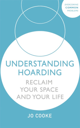 Understanding Hoarding: Reclaim your space and