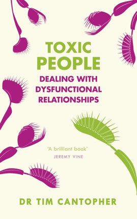 Toxic People: Dealing With Dysfunctional Relationships