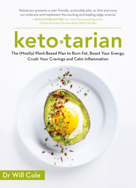 Ketotarian: The (Mostly) Plant-based Plan to Burn Fat, Boost Energy, Crush Cravings and Calm Inflammation