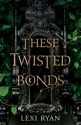 These Twisted Bonds: the spellbinding conclusion to the stunning fantasy romance These Hollow Vows