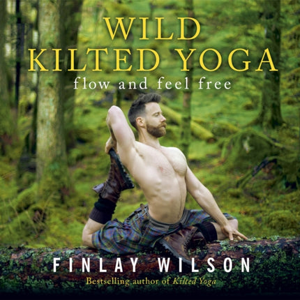 Wild Kilted Yoga: Flow and Feel Free