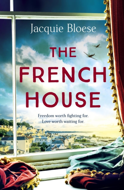 The French House: The captivating and heartbreaking wartime love story and Richard & Judy Book Club pick