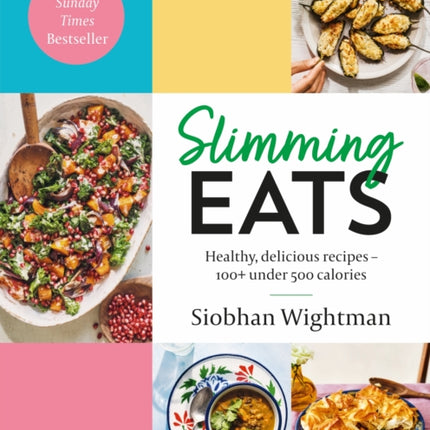 Slimming Eats: Healthy, delicious recipes – 100+ under 500 calories