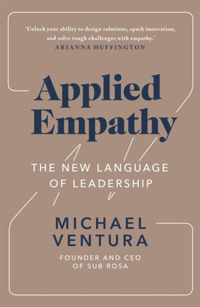 Applied Empathy: The New Language of Leadership