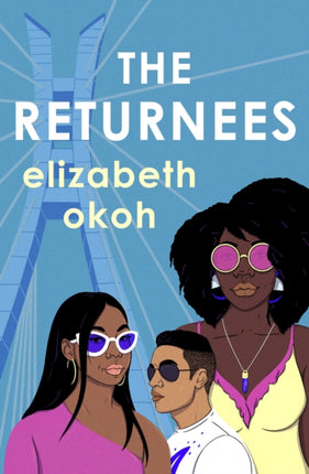 The Returnees: An 'evocative tale of identity, friendship and unexpected love' Mail on Sunday