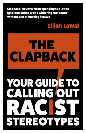 The Clapback: Your Guide to Calling out Racist