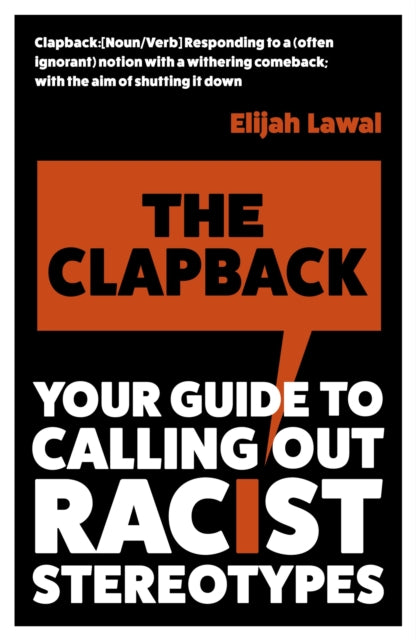 The Clapback: Your Guide to Calling out Racist