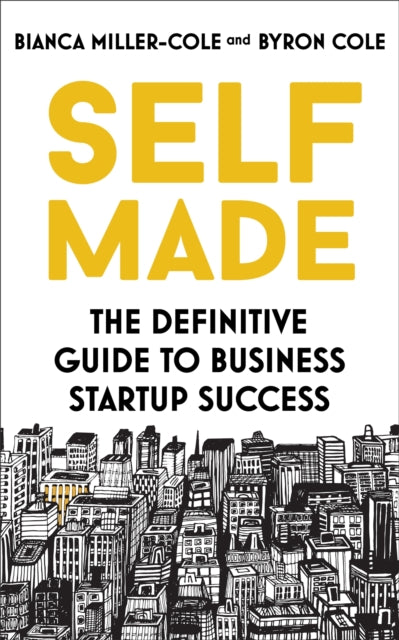 Self Made: The definitive guide to business startup success