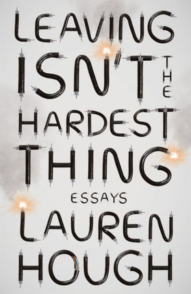 Leaving Isn't the Hardest Thing: The New York Times bestseller