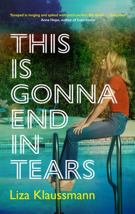 This is Gonna End in Tears: The novel that makes