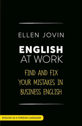 English at Work: Find and Fix your Mistakes in Business English as a Foreign Language