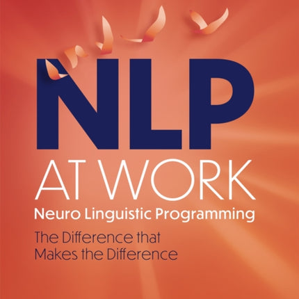 NLP at Work: The Difference that Makes the Difference