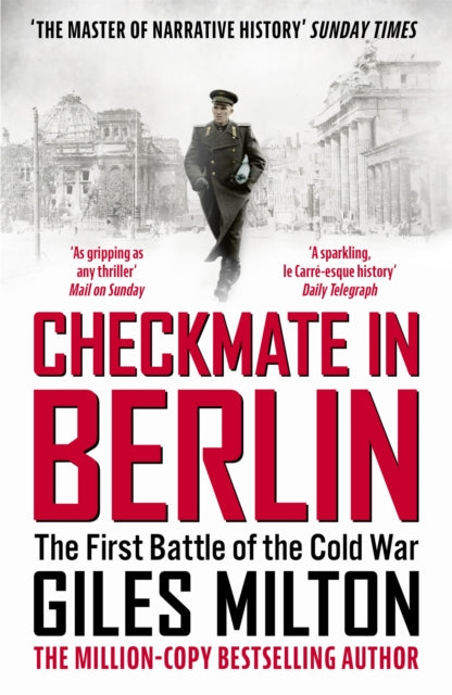 Checkmate in Berlin: The First Battle of the Cold War