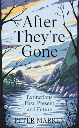 After They're Gone: Extinctions Past, Present and Future