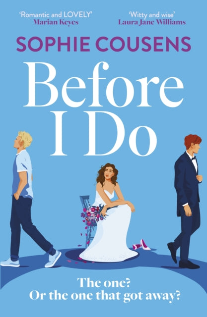 Before I Do: a funny and unexpected love story from the author of THIS TIME NEXT YEAR