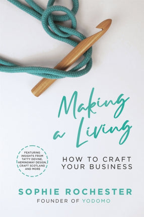 Making a Living: How to Craft Your Business