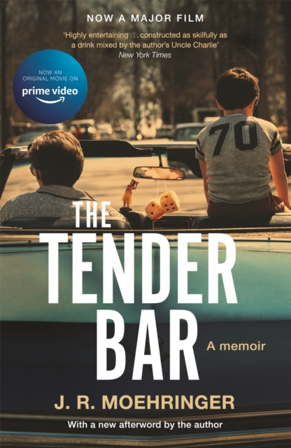 The Tender Bar: Now a Major Film Directed by George Clooney and Starring Ben Affleck