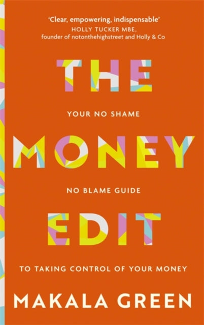 The Money Edit: Your no blame, no shame guide to